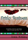 Frisky Business - Inez Kelley