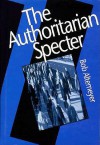 The Authoritarian Specter - Bob Altemeyer