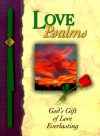 Love Psalms: God's Gift Of Home And Direction - Terry Whalin, W. Terry Whalin