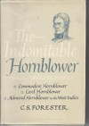 The Indomitable Hornblower : Three Novels in One : Commodore Hornblower : Lord Hornblower : Admirable Hornblower in the West Indies - C.S. Forester