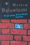 Przeżyłem wszystkich poetów - Wacław Holewiński