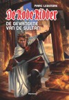 De gevangene van de sultan (De Rode Ridder, #2) - Marc Legendre