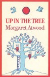 Up In The Tree - Margaret Atwood