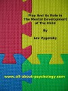 Play And its Role in The Mental Development of The Child - Lev Vygotsky, www.all-about-psychology.com, Catherine Mulholland