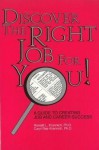 Discover the Right Job for You: A Guide to Creating Job and Career Success - Ronald L. Krannich, Caryl Rae Krannich