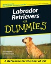 Labrador Retrievers For Dummies - Eve Adamson