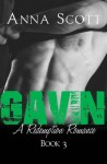 Gavin (A Redemption Romance) (Volume 3) by Anna Scott (2016-03-20) - Anna Scott