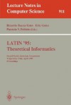 Latin '95: Theoretical Informatics: Second Latin American Symposium, Valparaiso, Chile, April 3 - 7, 1995. Proceedings - Ricardo Baeza-Yates