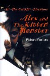 Alex and the Kitten Monster - Richard Wolters
