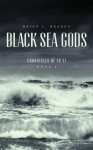 Black Sea Gods - Brian Braden