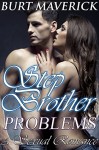 Stepbrother Problems: A Sexual Romance - Burt Maverick