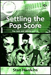 Settling the Pop Score: Pop Texts and Identity Politics - Stan Hawkins