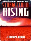 Storm Cloud Rising [Rain Trilogy Book 1] - J. Richard Jacobs