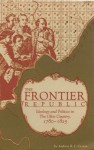 The Frontier Republic - Andrew R.L. Cayton