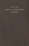 Eesti NSV abielu- ja perekonnakoodeks: ametlik tekst muudatuste ja täiendustega seisuga 1. jaanuar 1981 - Anonymous Anonymous