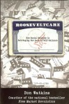 Rooseveltcare: How Social Security is Sabotaging the Land of Self-Reliance - Don Watkins