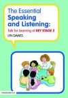 The Essential Speaking and Listening: Talk for Learning at Key Stage 2 - Lyn Dawes