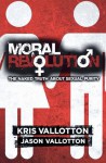 Moral Revolution: The Naked Truth About Sexual Purity - Kris Vallotton, Jason Vallotton