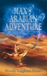Max's Arabian Adventure (Shadows from the Past, #8) - Wendy Leighton-Porter