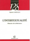 L'intertextualité: Mémoire De La Littérature - Tiphaine Samoyault