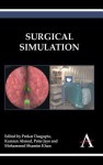 Surgical Simulation - Prokar Dasgupta, Kamran Ahmed, Peter Jaye, Mohammed Shamim Khan