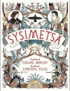 Sysimetsä (Sysimetsän kronikat, #1) - Colin Meloy, Carson Ellis