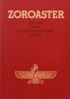 Zoroaster. Life and work of the Forerunner in Iran - autor nieznany