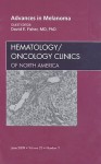 Advances In Melanoma, An Issue Of Hematology/Oncology Clinics (The Clinics: Internal Medicine) - David Nicolle