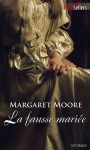 La fausse mariée - Margaret Moore