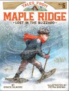 Lost in the Blizzard (Tales from Maple Ridge Book 5) - Grace Gilmore, Petra Brown