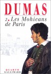 Les Mohicans de Paris, tome 2/2 - Claude Schopp, Alexandre Dumas