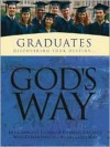 God's Way for Graduates: Life-Changing Stories of Everyday Students Who Determine to Live Life God's Way - White Stone Books