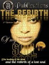 The Rebirth of my Soul - Aija Butler