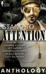 Stand to Attention Anthology - Sean Michael, Jambrea Jo Jones, Lily Harlem, Elizabeth Coldwell, Noelle Keaton, Lucy Felthouse