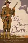 The New Death: American Modernism and World War I - Pearl James