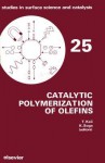 Catalytic Polymerization of Olefins - T. Keii, K. Soga