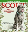 Scout, the Christmas Dog (hardback) - Andrew Sansom, Clemente Guzman