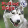 Pulling Dogs - Kristen Rajczak