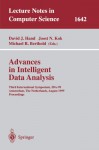 Advances in Intelligent Data Analysis: Third International Symposium, IDA-99 Amsterdam, The Netherlands, August 9-11, 1999 Proceedings (Lecture Notes in Computer Science) - David J Hand, Joost N. Kok, Michael R. Berthold