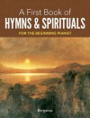 My First Book of Hymns and Spirituals: 26 Favorite Songs in Easy Piano Arrangements (Dover Music for Piano) - Bergerac, Thea Kliros