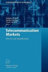 Telecommunication Markets: Drivers and Impediments - Brigitte Preissl, Justus Haucap, Peter Curwen