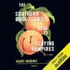 The Southern Book Club's Guide to Slaying Vampires: A Novel - Grady Hendrix, Bahni Turpin