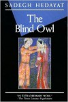 The Blind Owl - Sadegh Hedayat, D.P. Costello