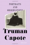 Portraits and Observations - Truman Capote