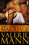 First Comes Marriage (1 Night Stand Series) - Valerie Mann