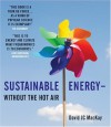 Sustainable Energy - Without the Hot Air - David J.C. MacKay