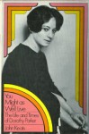 You Might as Well Live: The Life and Times of Dorothy Parker - John Keats, Dorothy Parker