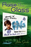 Raise Your Glass (Tales of Foster High) - John Goode