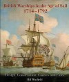 British Warships in the Age of Sail, 1714-1792: Design, Construction, Careers and Fates - Rif Winfield