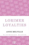 Lorimer Loyalties - Anne Melville